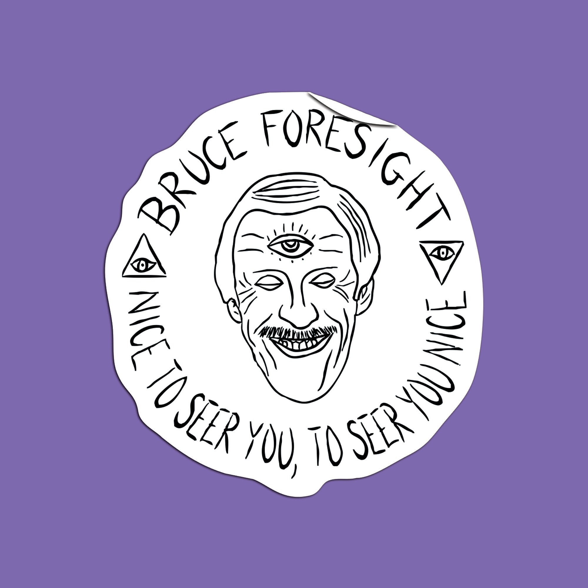 Bruce Foresight Sticker – Silly Loaf