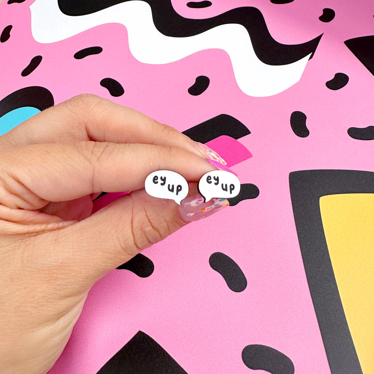 Ey Up Stud Earrings