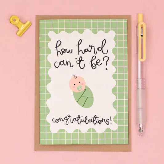 "How Hard Can It Be?' - New Baby Card